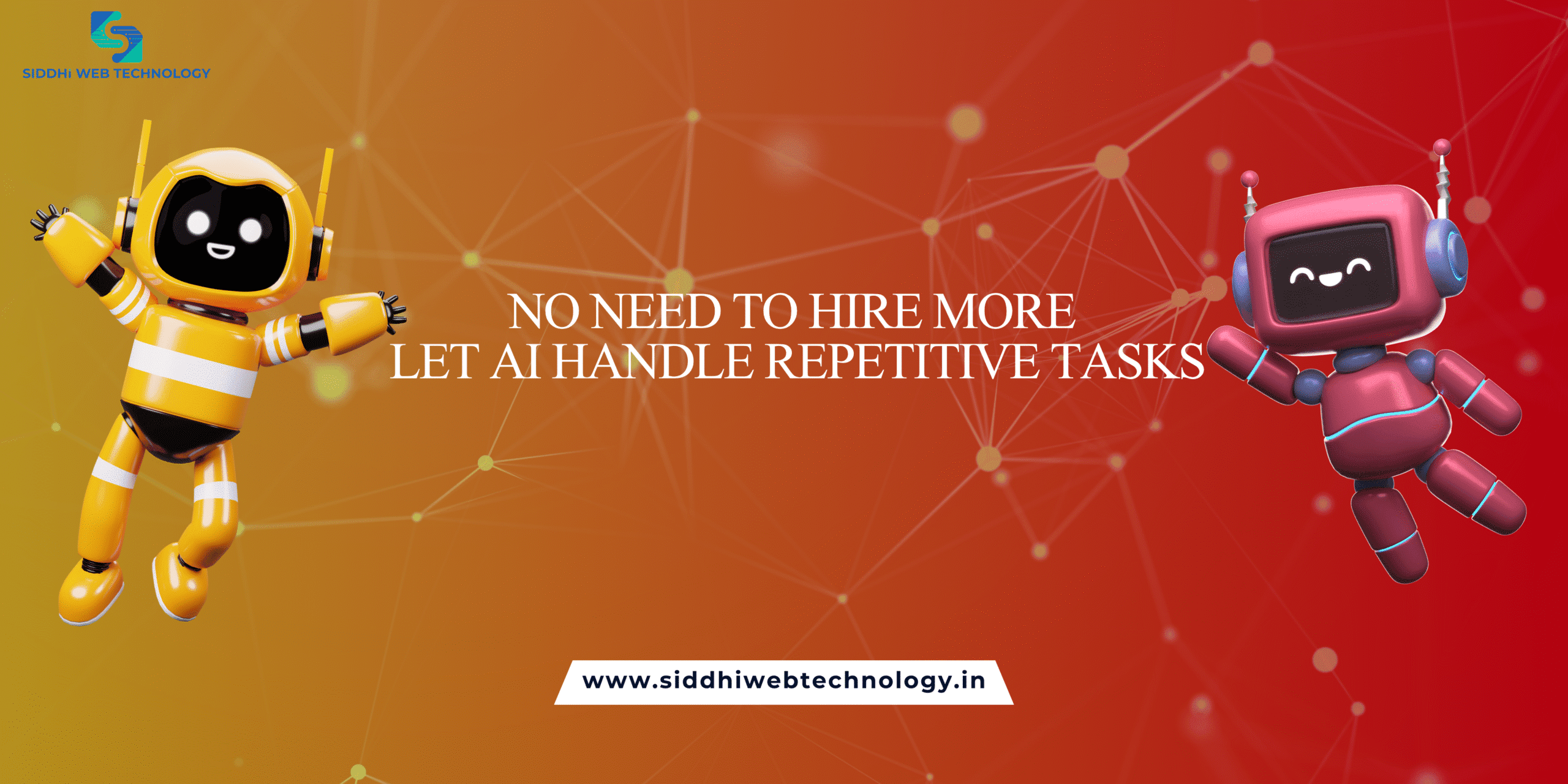 No need to hire more Let AI handle repetitive tasks